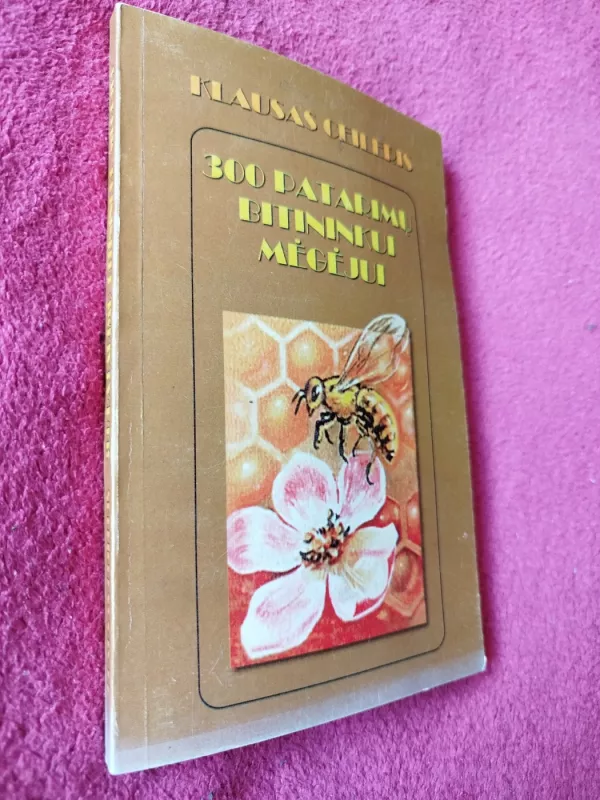 300 patarimų bitininkui mėgėjui - Klausas Ceileris, knyga 2