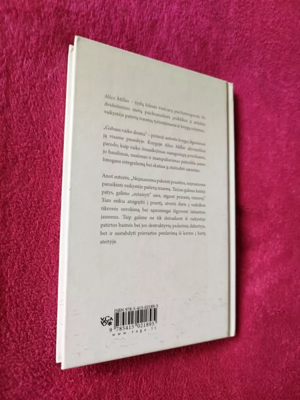 Gabaus vaiko drama ir tikrosios savasties paieška - Alice Miller, knyga 6