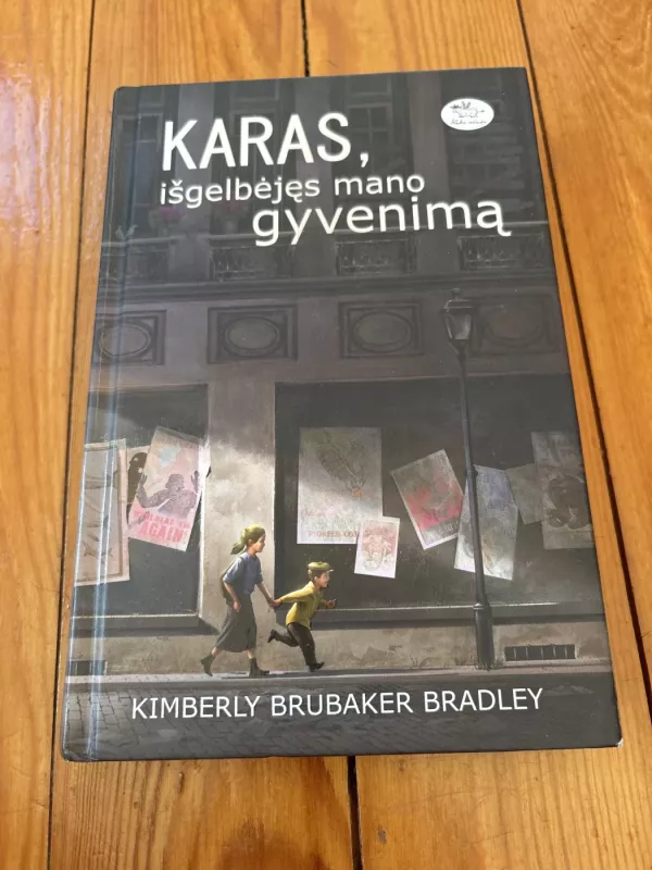 Karas, išgelbėjęs mano gyvenimą - Kimberly Brubaker Bradley, knyga 2