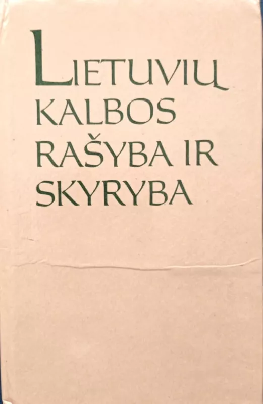 Lietuvių kalbos rašyba ir skyryba - N. Sližienė, A. Valeckienė, knyga 2