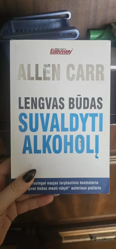 Lengvas būdas suvaldyti alkoholį - Allen Carr, knyga 2