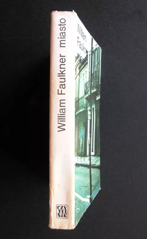 Miasto - William Faulkner, knyga 4