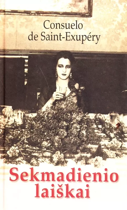 Rožės memuarai ir Sekmadienio laiškai - Consuelo de Saint-Exupery, knyga 4