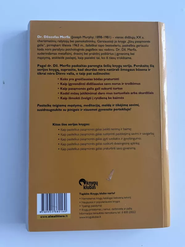 Kaip pasitelkus pasąmonės galias įgyti turtų ir sėkmės - Joseph Murphy, knyga 3