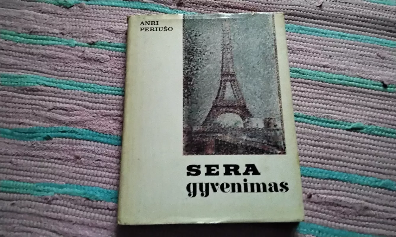 Sera gyvenimas - Anri Periušo, knyga 2