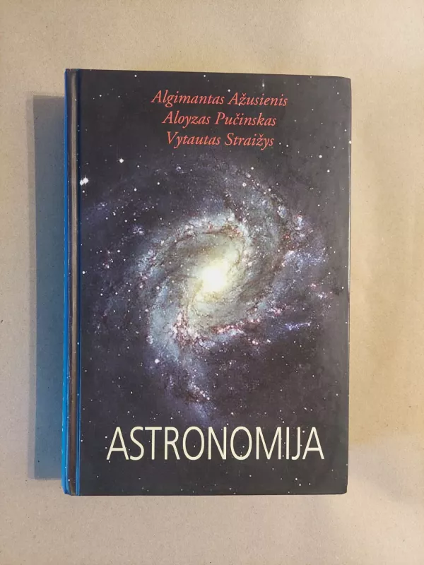Astronomija - Algimantas Ažusienis, Aloyzas Pučinskas, Vytautas Straižys, knyga 2