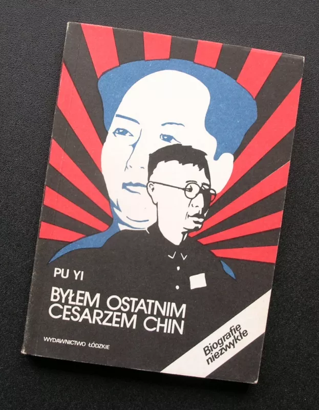 Byłem ostatnim cesarzem Chin: T. 2 - Pu Yi, knyga 2