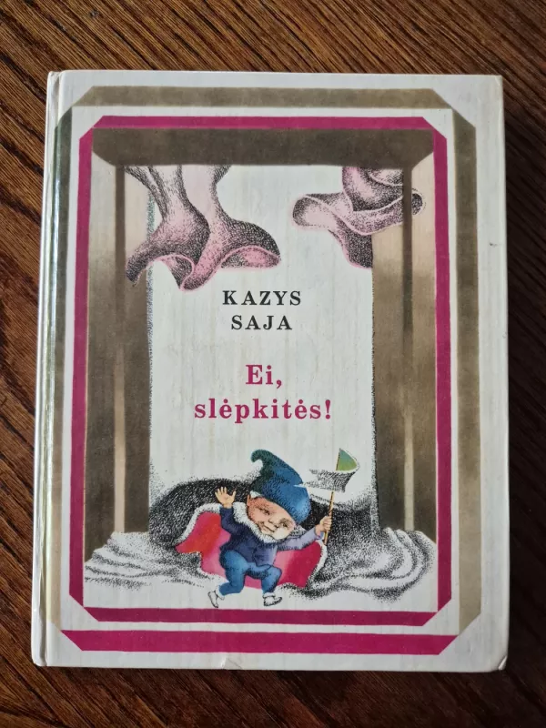 Ei, slėpkitės! - Kazys Saja, knyga 2