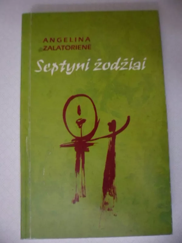 Septyni žodžiai - Angelina Zalatorienė, knyga 2