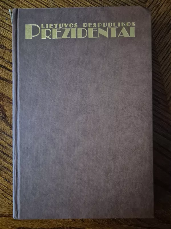 Lietuvos Respublikos prezidentai - Autorių Kolektyvas, knyga 2