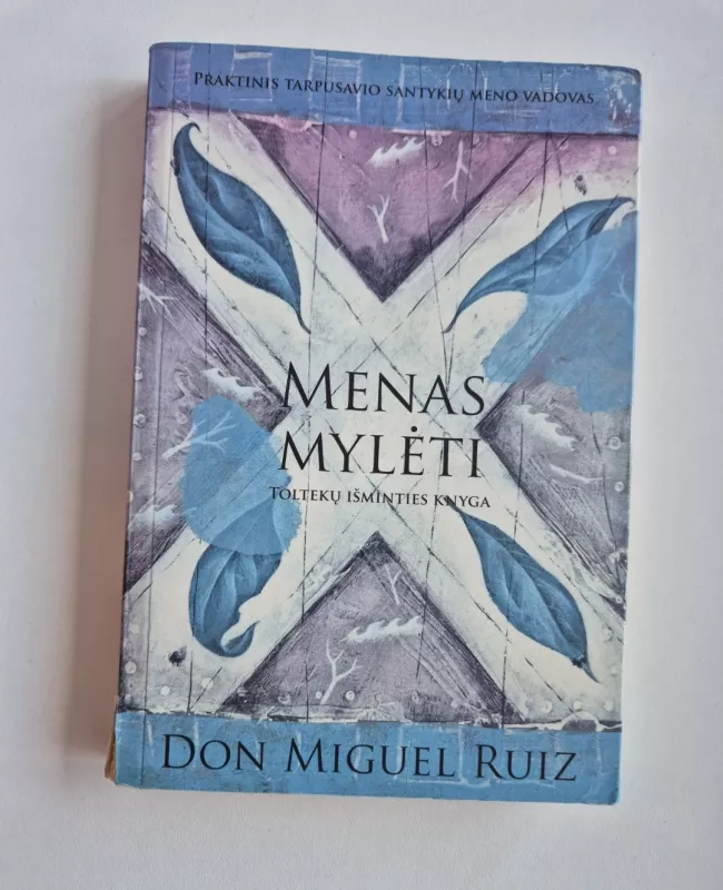 Menas mylėti, Meilės meno kortos - Ruiz Don Miguel, knyga 2