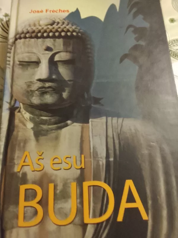 Aš esu Buda - Jose Freches, knyga 2