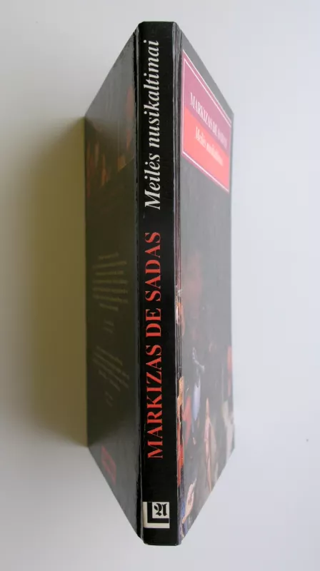 Meilės nusikaltimai, arba Aistrų kliedesys - Markizas de Sadas, knyga 6