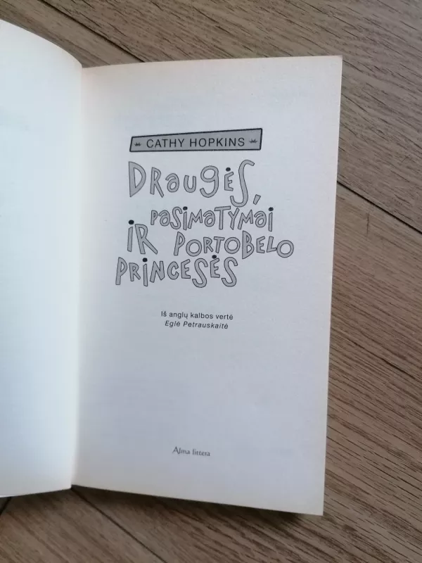 Draugės, pasimatymai ir Portobelo princesės - Cathy Hopkins, knyga 3