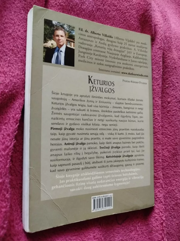 Keturios Įžvalgos. Žemės Saugotojų Išmintis Galia ir Malonė - Alberto Villoldo, knyga 5