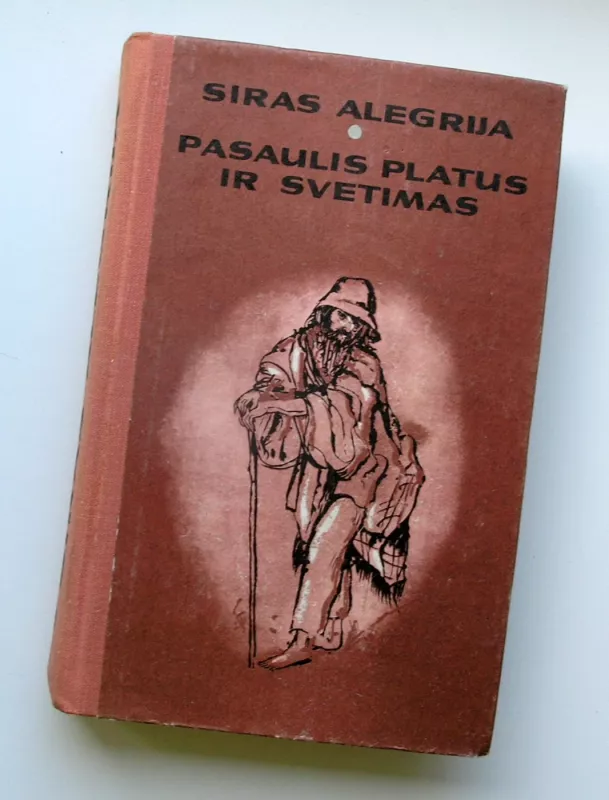 Pasaulis platus ir svetimas - Siras Alegrija, knyga 2