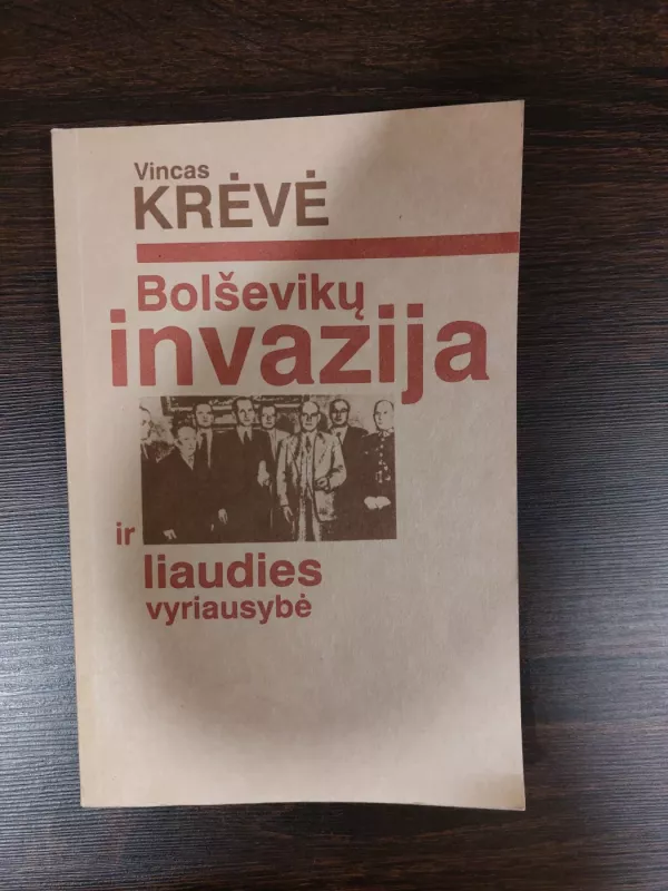 Bolševikų invazija ir liaudies vyriausybė - Vincas Krėvė, knyga 3