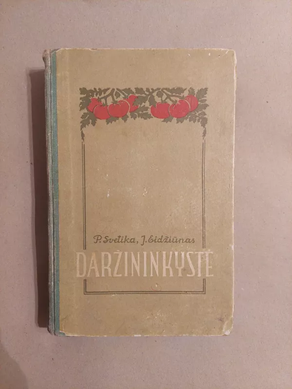 Daržininkystė 1957 - Pranas Svetika, knyga 2