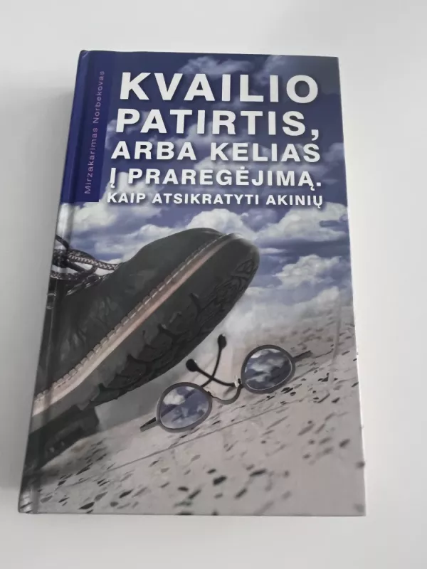 Kvailio patirtis, arba kelias į praregėjimą. - Mizarkinas Norbekovas, knyga 2