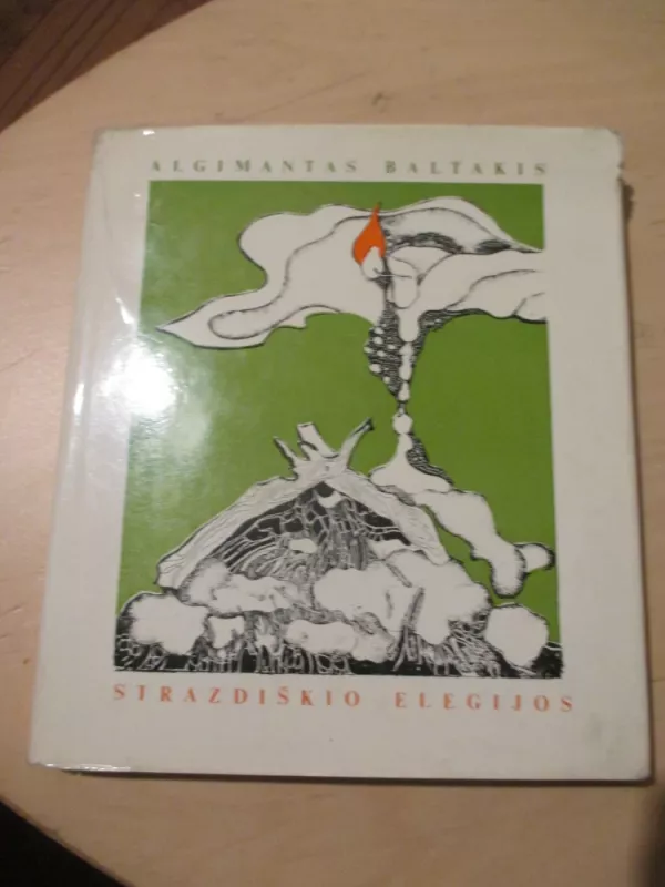 Strazdiškio elegijos - Algimantas Baltakis, knyga 3