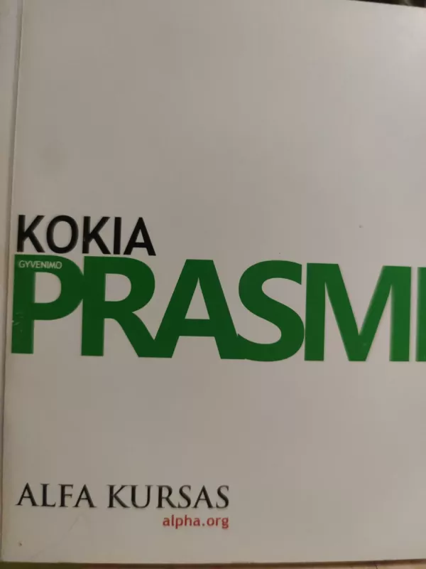 KOKIA GYVENIMO PRASMĖ - RAŠTAS ŠVENTASIS, knyga 2