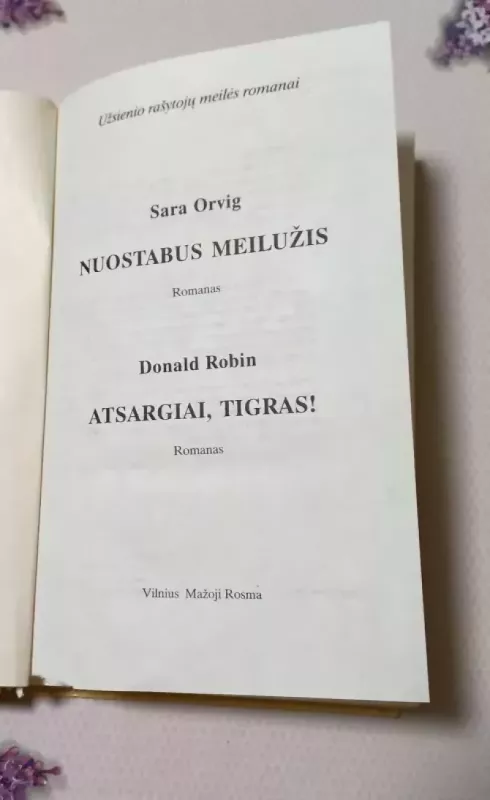 Nuostabus meilužis. Atsargiai, tigras! - Sara Orvig, Donald  Robin, knyga 3