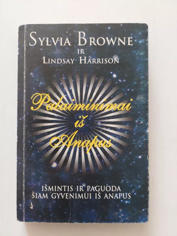 Palaiminimai iš Anapus - Sylvia Browne, knyga 2