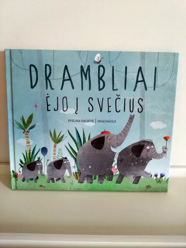 Drambliai ėjo į svečius - Evelina Daciūtė, knyga 3