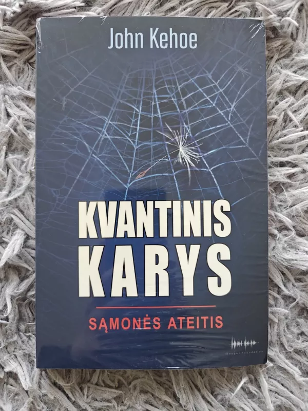 Kvantinis karys - John Kehoe, knyga 2