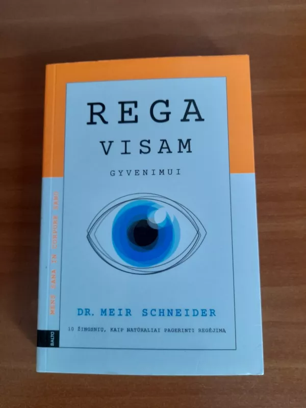 Rega visam gyvenimui - Dr. Meir Scheneider, knyga 2