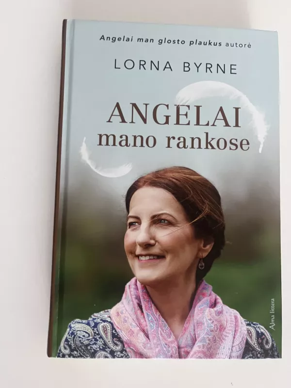 Angelai mano rankose - Lorna Byrne, knyga 2