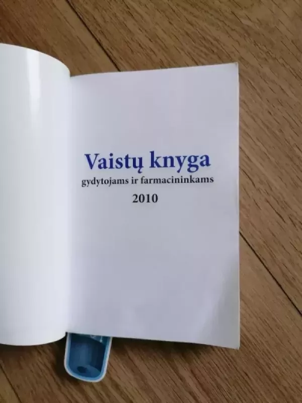 Vaistų knyga: gydytojams ir farmacininkams 2010 - Autorių Kolektyvas, knyga 3