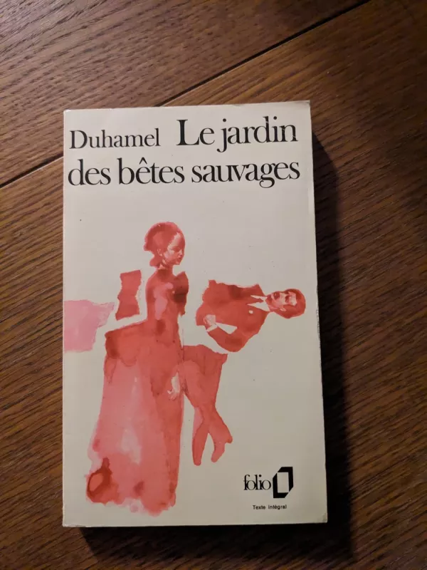 Le Jardin des bêtes sauvages - Georges Duhamel, knyga 2