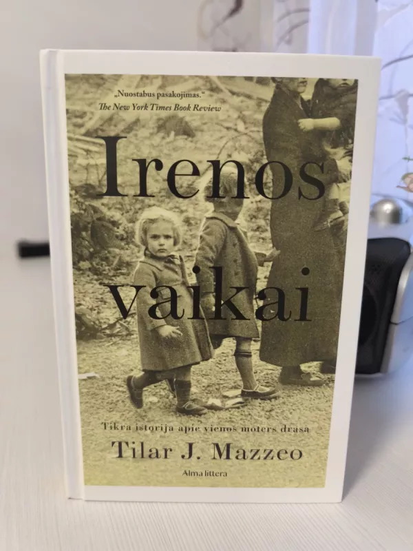 Irenos vaikai. Tikra istorija apie vienos moters drąsą - Tilar J. Mazzeo, knyga 2