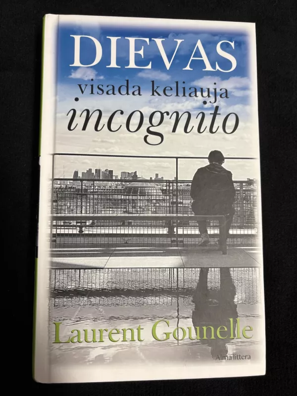 Dievas visada keliauja incognito - Laurent Gounelle, knyga 2
