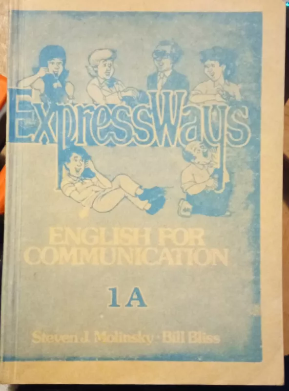 Express Ways. English for Communication 1A - Steven J. Molinsky, Bill  Bliss, knyga 2