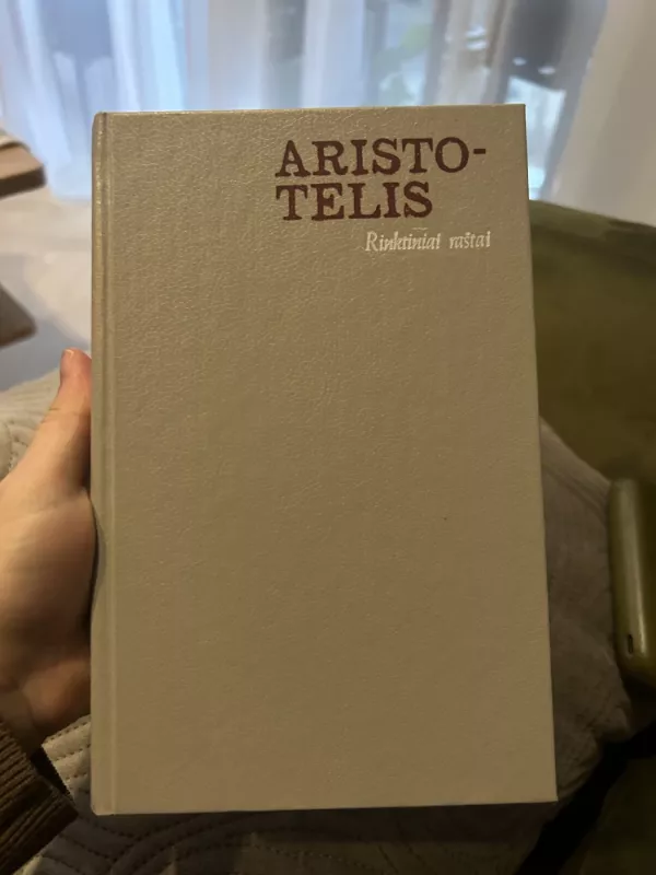 Aristotelis Rinktiniai raštai -  Aristotelis, knyga 4