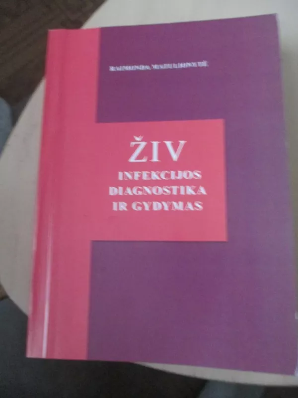 ŽIV infekcijos diagnostika ir gydymas - Raimonda Matulionytė, knyga 4