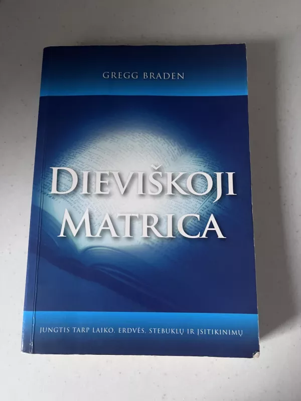 Dieviškoji matrica - Gregg Braden, knyga 2