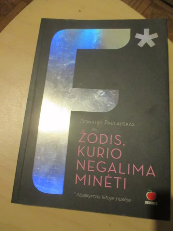 Feminizmas - žodis, kurio negalima minėti - Donatas Paulauskas, knyga 3