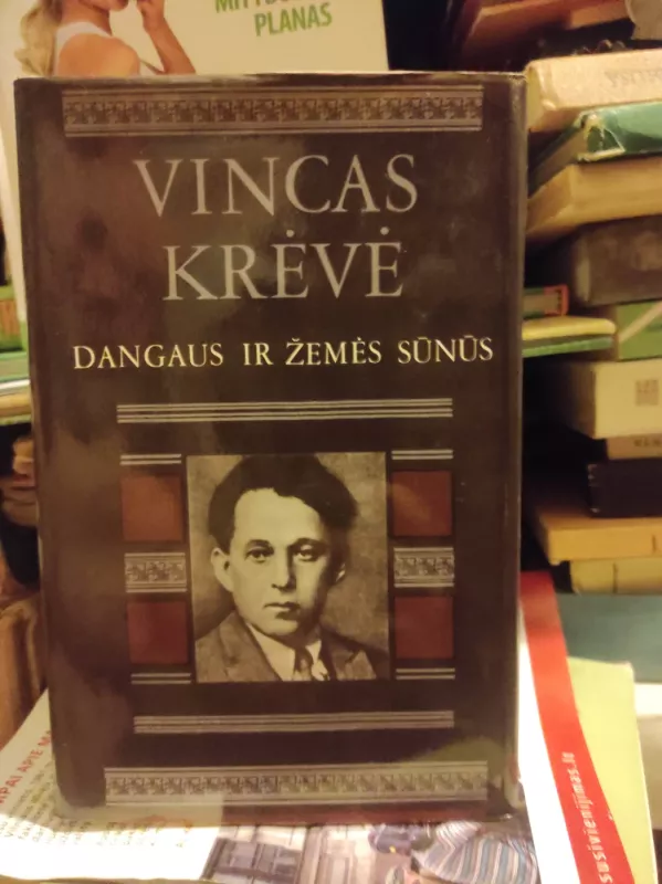Dangaus ir žemės sūnūs - Vincas Krėvė, knyga 2