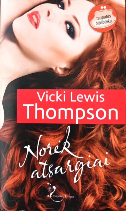 Norėk atsargiai - Vicki Lewis Thompson, knyga 2
