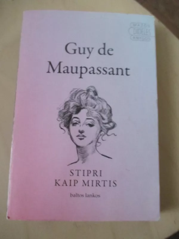 Stipri kaip mirtis - Guy de Maupassant, knyga 3
