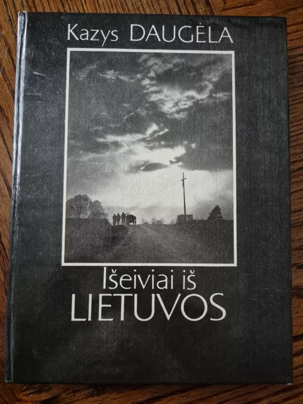 Išeiviai iš Lietuvos - Kazys Daugėla, knyga 2