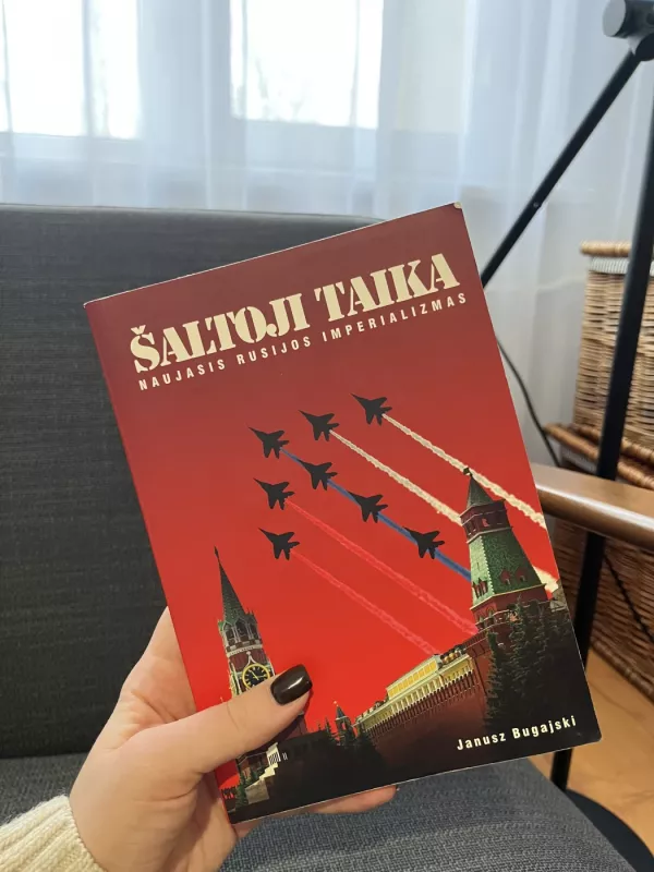 Šaltoji taika, Naujasis rusijos imperializmas - Janusz Bugajski, knyga 2