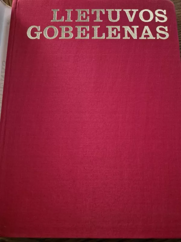 Lietuvos gobelenas - Daiva Rekertaitė-Načiulienė, knyga 3