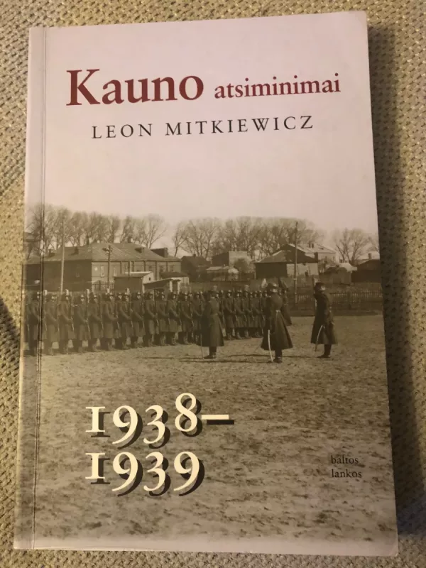 Kauno atsiminimai - Leon Mitkiewicz, knyga 2