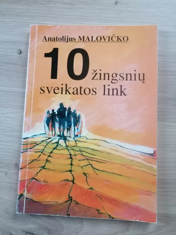 10 žingsnių sveikatos link - Malovičko A., knyga 2