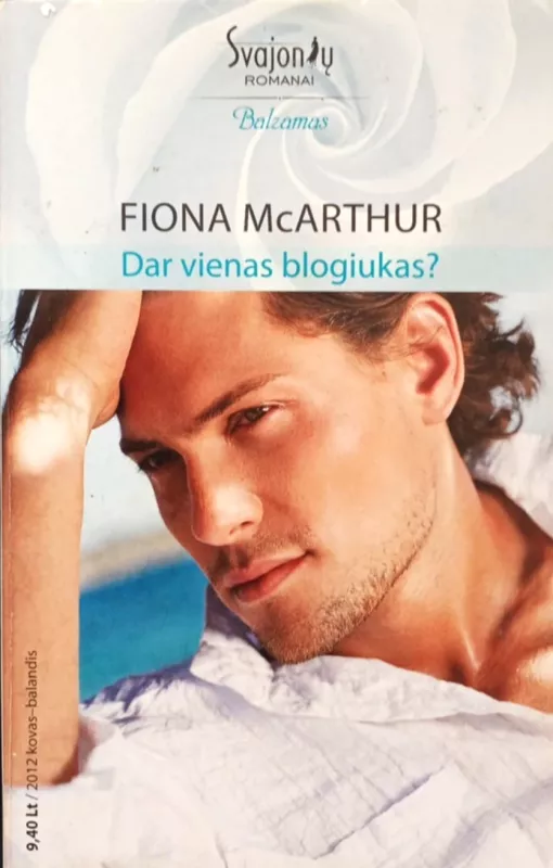 "Dominykos pergalė" "Graikų magnato moteris" "Dar vienas blogiukas?" "Paslaptingasis suvedžiotojas" - Rebecca Winters; Jacqueline Baird; Fiona McArthur;  Diana Palmer, knyga 4