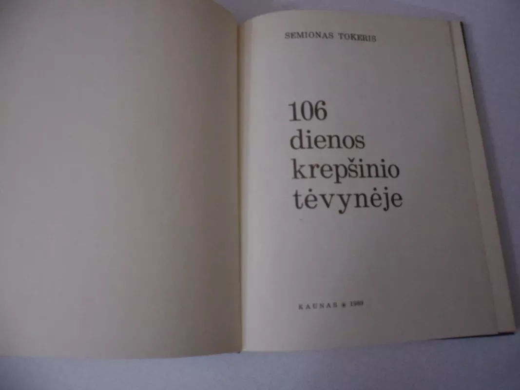 106 dienos krepšinio tėvynėje - S. Tokeris, V.  Zeliukas, knyga 3
